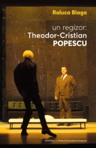 Lansare eBook: „un regizor: Theodor-Cristian Popescu” de Raluca Blaga